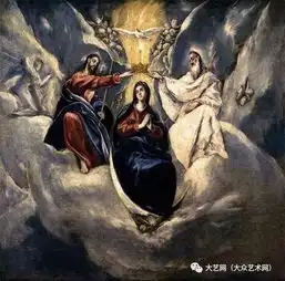 大众艺术网文艺复兴时期表现主义和立体主义的先驱希腊裔西班牙绘画大师埃尔格雷科elgreco最全经典绘画作品
